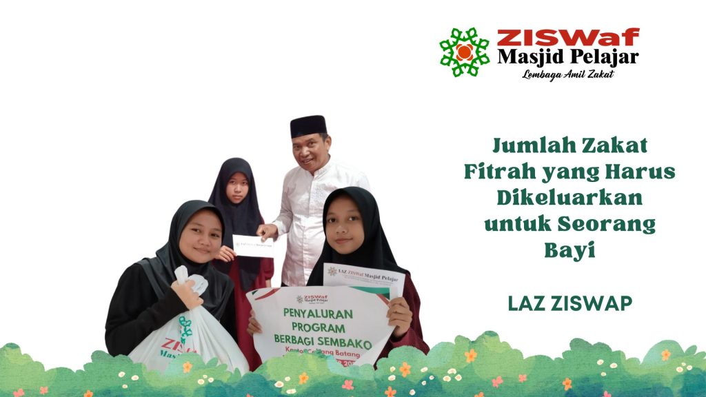 jumlah zakat fitrah yang harus dikeluarkan untuk seorang bayi sebesar