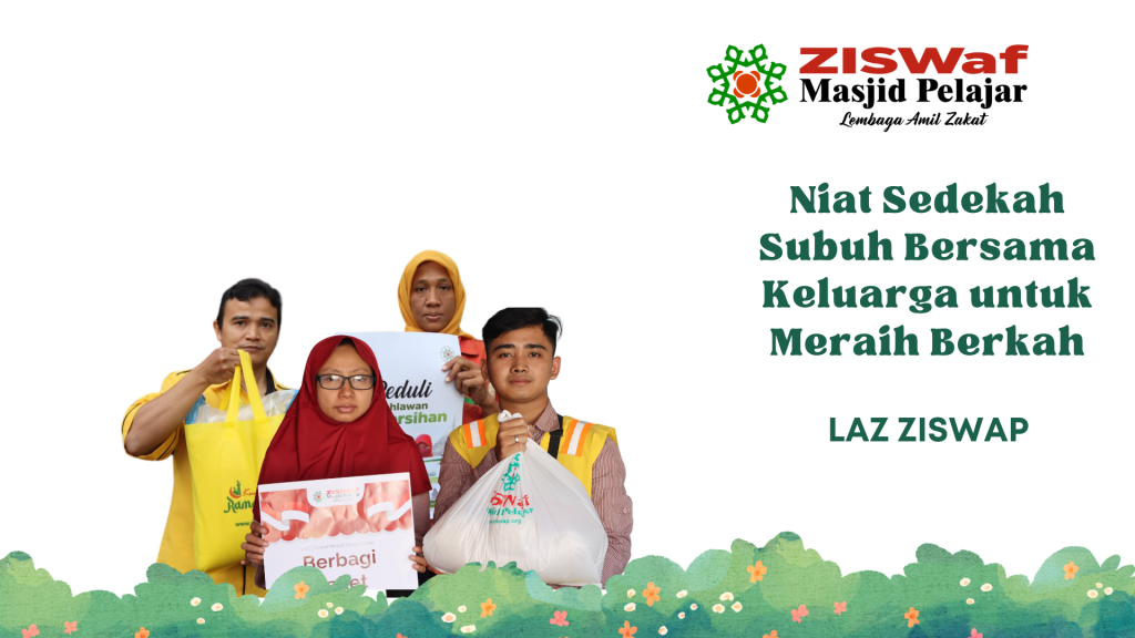 Niat Sedekah Subuh Bersama Keluarga untuk Meraih Berkah