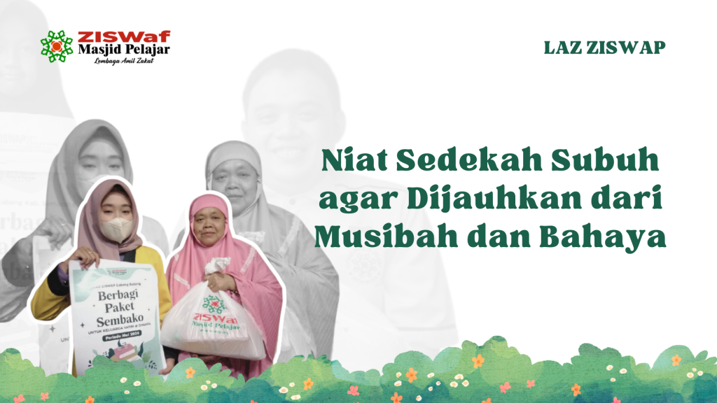 Niat Sedekah Subuh agar Dijauhkan dari Musibah dan Bahaya